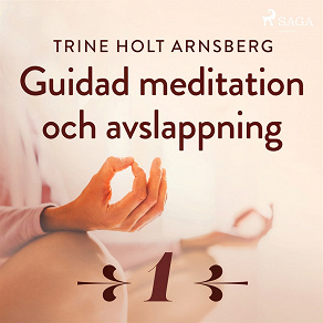 Omslagsbild för Guidad meditation och avslappning - Del 1