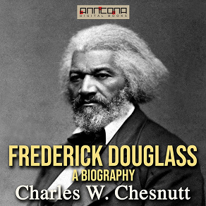 Cover for Frederick Douglass - A Biography