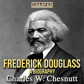 Omslagsbild för Frederick Douglass - A Biography