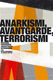 Omslagsbild för Anarkismi, avantgarde, terrorismi