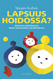 Cover for Lapsuus hoidossa?