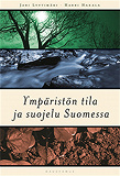 Cover for Ympäristön tila ja suojelu Suomessa
