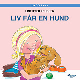 Omslagsbild för Liv och Emma: Liv får en hund