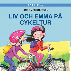 Omslagsbild för Liv och Emma: Liv och Emma på cykeltur