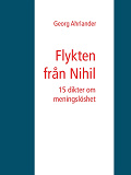 Omslagsbild för Flykten från Nihil: 15 dikter om meningslöshet