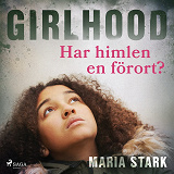 Omslagsbild för Girlhood - Har himlen en förort?