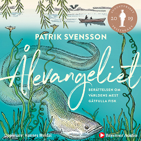 Omslagsbild för Ålevangeliet : berättelsen om världens mest gåtfulla fisk