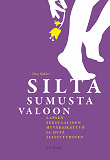Omslagsbild för Silta sumusta valoon