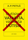 Omslagsbild för Uutisissa valheita, valheista uutisia