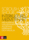 Cover for Interkulturell medvetenhet : Med kunskap, självkännedom, acceptans, nyfiken
