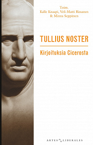 Omslagsbild för Tullius noster: Kirjoituksia Cicerosta