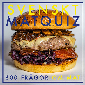 Omslagsbild för SVENSKT MATQUIZ : 600 FRÅGOR OM MAT (PDF)