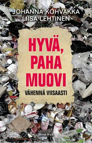 Cover for Hyvä, paha muovi