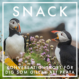 Omslagsbild för SNACK : Konversationskort för dig som gillar att prata (PDF)