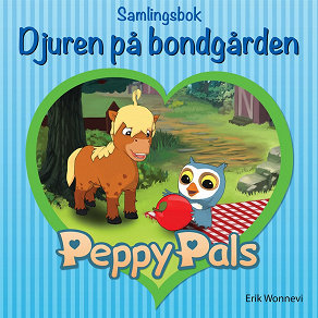 Omslagsbild för Peppy Pals Samlingsbok: Djuren på bondgården