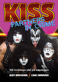 Omslagsbild för Kiss : Partners In Crime – Vår livslånga jakt på sanningen