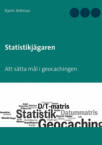 Omslagsbild för Statistikjägaren: Att sätta mål i geocachingen
