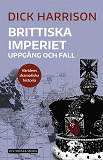 Cover for Brittiska imperiet: Uppgång och fall