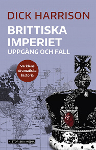 Omslagsbild för Brittiska imperiet : uppgång och fall