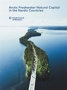Omslagsbild för Arctic Freshwater Natural Capital in the Nordic Countries