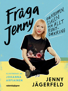 Omslagsbild för Fråga Jenny : om kroppen, själen och allt runtomkring
