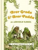 Omslagsbild för Bror Groda och Bror Padda