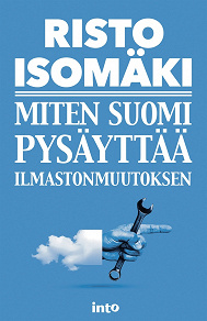 Omslagsbild för Miten Suomi pysäyttää ilmastonmuutoksen