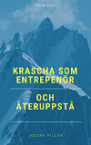 Omslagsbild för Krascha som entreprenör och återuppstå