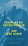 Omslagsbild för Crash as an Entrepreneur and Rise Again