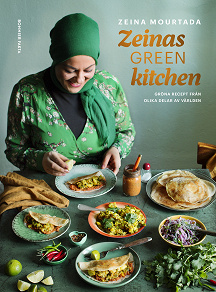 Omslagsbild för Zeinas green kitchen : gröna recept från olika delar av världen