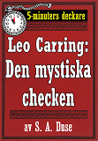 Omslagsbild för 5-minuters deckare. Leo Carring: Den mystiska checken. Detektivhistoria. Återutgivning av text från 1930