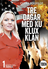 Omslagsbild för Bergfeldts Amerika. S2A1, Tre dagar med Ku Klux Klan