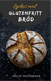 Cover for Lyckas med glutenfritt bröd