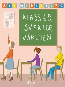 Omslagsbild för Klass 6 D, Sverige, Världen