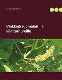 Omslagsbild för Vinkkejä suomalaisille viinitarhureille