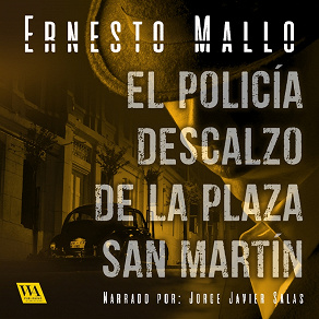 Omslagsbild för El policía descalzo de la Plaza San Martín