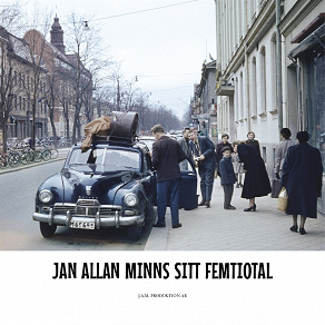 Omslagsbild för Jan Allan minns sitt femtiotal