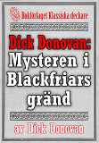 Omslagsbild för Dick Donovan: Mysteren i Blackfriars gränd. Återutgivning av text från 1904