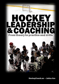 Omslagsbild för Hockey leadership and coaching: From theory to practice and drills