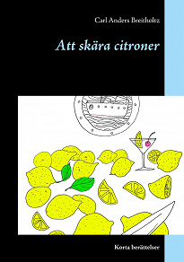 Omslagsbild för Att skära citroner: Korta berättelser