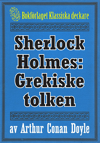 Omslagsbild för Sherlock Holmes: Äventyret med den grekiske tolken – Återutgivning av text från 1901