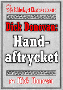 Omslagsbild för Dick Donovan: Handaftrycket. Återutgivning av text från 1895
