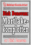 Omslagsbild för Dick Donovan: Mortlakekomplotten. Återutgivning av text från 1895