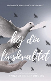 Cover for Höj din livskvalité - Frigör inre ilska, svartsjuka och hat
