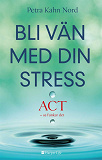 Omslagsbild för Bli vän med din stress