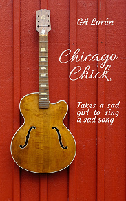 Omslagsbild för Chicago Chick: Takes a sad girl to sing a sad song