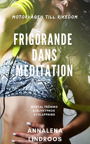 Cover for Frigörande dans meditation