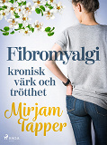 Omslagsbild för Fibromyalgi - kronisk värk och trötthet