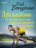 Cover for Marathon: en bok för barn och dårar, lidingölöpare och poeter