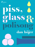 Omslagsbild för Piss &amp; glass &amp; polisong